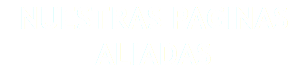 NUESTRAS PAGINAS ALIADAS 