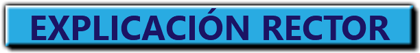EXPLICACIÓN RECTOR